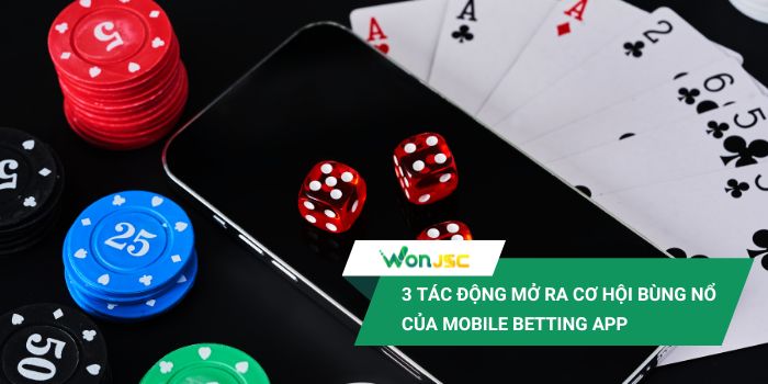 Xu hướng phát triển mobile betting app ở Việt Nam và Đông Nam Á 2 Khoảng trống pháp lý, thói quen người dùng đã mở ra sự bùng nổ của mobile betting app