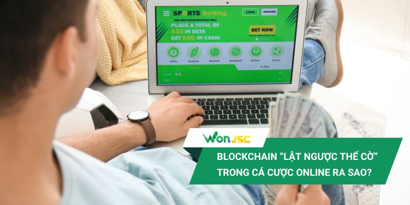 Blockchain trong cá cược online và câu chuyện “lật ngược thế cờ” 2 Blockchain lật ngược thế cờ cá cược online qua sự minh bạch, ẩn danh nhưng vẫn xác thực