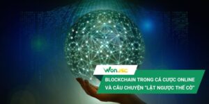 Blockchain trong cá cược online và câu chuyện “lật ngược thế cờ” 