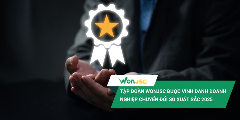 Tập đoàn WonJSC đạt chứng nhận “Doanh nghiệp chuyển đổi số xuất sắc 2025” 1 Tập đoàn Wonjsc đã được vinh danh là “Doanh nghiệp chuyển đổi số xuất sắc 2025”