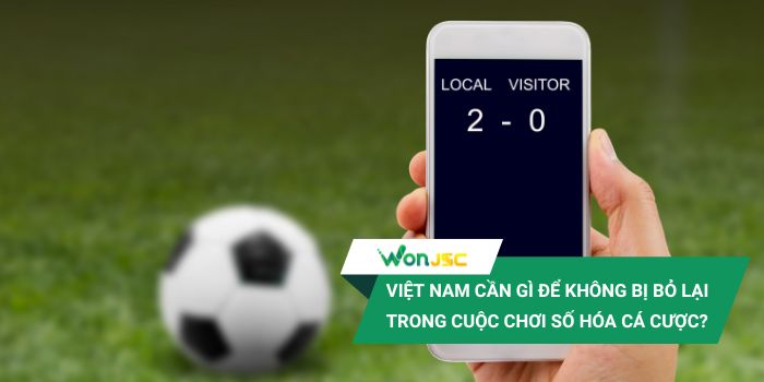 Cá cược trực tuyến: Việt Nam đang ở đâu trên bản đồ Đông Nam Á? 3 Cần nâng cao nhận thức của người chơi để chơi có trách nhiệm và không bị công nghệ dẫn dắt