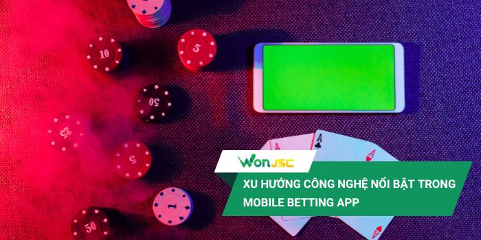 Xu hướng phát triển mobile betting app ở Việt Nam và Đông Nam Á 3 Tích hợp Ai, thanh toán nội địa và Gamification là xu hướng nổi bật trong mobile betting app